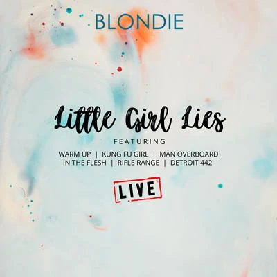 Blondie/Cut Chemist/Fab 5 FreddyLittle Girl Lies (Live)