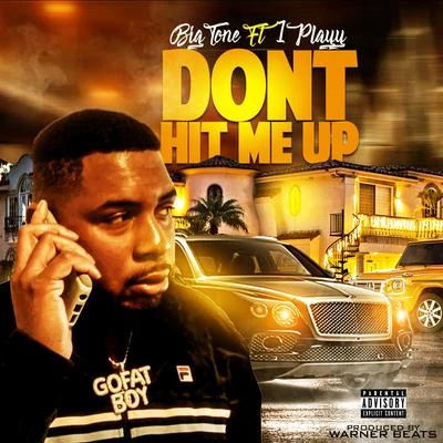 Loe Louis/Big Tone/Phat KatDont Hit Me Up (feat. 1playy)