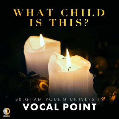 BYU Vocal Point/Brendan Graham/Peter Hollens/Eleanor HullWhat Child Is This?