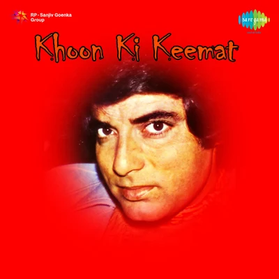 Asha Bhosle/Kishore Kumar/Shyamal MitraKhoon Ki Keemat