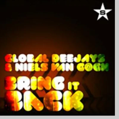 Global DeejaysBring It Back - Taken from Superstar