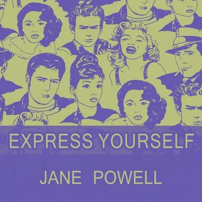 Jane PowellExpress Yourself