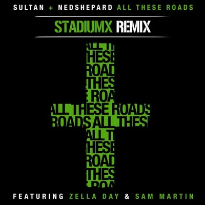 Durham/Martin/Bond/Johnny BondAll These Roads (Stadiumx Remix)