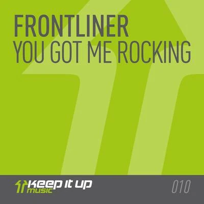 FrontlinerYou Got Me Rocking