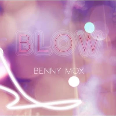 Benny MoxBlow