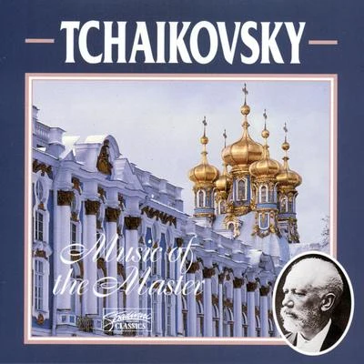 Peter Ilyitch TchaikovskyTchaikovsky: Music Of The Master (Vol 2)