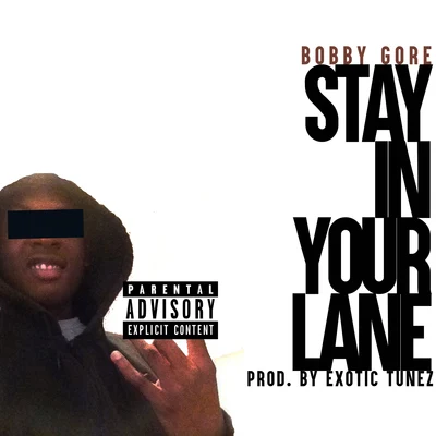 Bobby Gore/Blade BrownStay in Your Lane