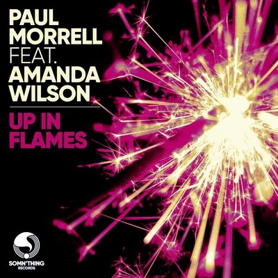 Paul MorrellUp In Flames (feat. Amanda Wilson) [Game Chasers Remix]