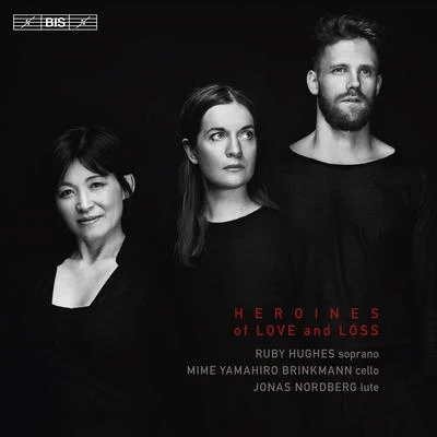 Ruby Hughes/BBC National Orchestra of Wales/Jac van Steen/Max Puttmann/Peter AltenbergVocal Recital: Hughes, Ruby (Soprano) - BENNET, J.CACCINI, F.PURCELL, H.PICCININI, A. (******** of Love and Loss)