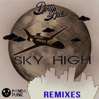 Dirty Audio/Max StylerSky High