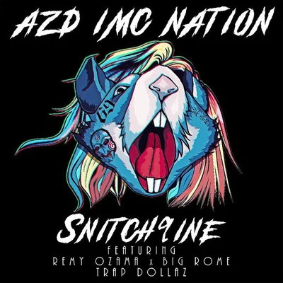 Remy Ozama/Azd Imc NationSnitch9ine (feat. Remy Ozama, Big Rome & Trap Dollaz)