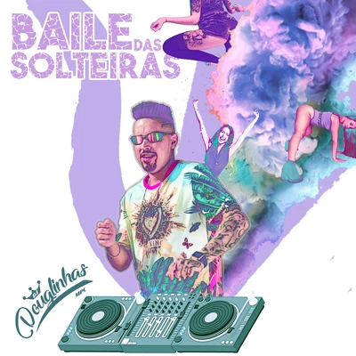 DJ DouglinhasBaile das Solteiras (feat. Mc Tal)