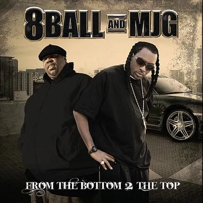 8Ball & MJGFrom the Bottom 2 the Top