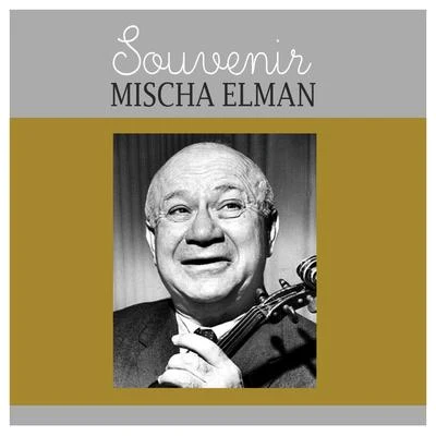 Mischa ElmanPhilip GordonSouvenir