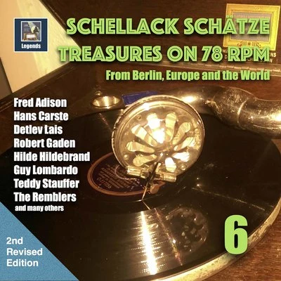 Eric Harden TanzorchesterSchellack Schätze - Treasures on 78 rpm from Berlin, Europe and the world, Vol. 6 (2nd Revised Edition)