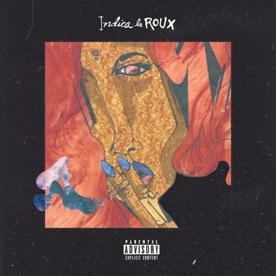 Julia Romana/DUCKWRTH/G.L.A.M.Indica la Roux (feat. Miloh Smith) - Single