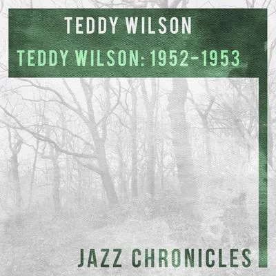 Teddy Wilson TrioTeddy Wilson: 1952-1953 (Live)