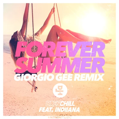 Indiiana/DrenchillForever Summer (Giorgio Gee Remix)