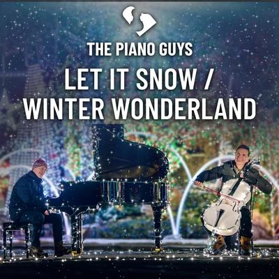 The Piano GuysLet It SnowWinter Wonderland