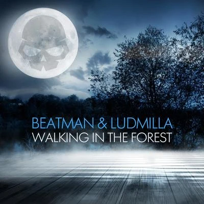 Beatman/LUDMILLAWalking In The Forest