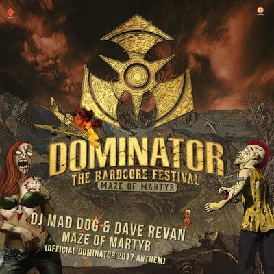 Dj Mad DogMaze of Martyr (Official Dominator 2017 anthem)