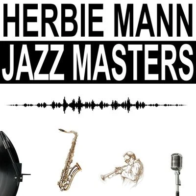 Herbie MannJazz Masters