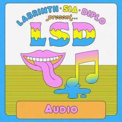 Diplo/LSD/Labrinth/SiaAudio