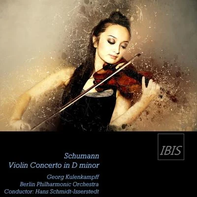 Berlin Philharmonic OrchestraSchumann: Violin Concerto in D Minor, WoO 23 (Opus Post.)