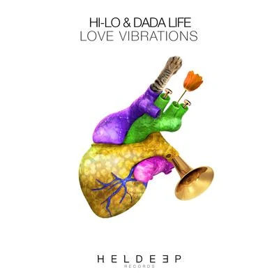 Hi-Lo/Oliver Heldens/Reinier ZonneveldLove Vibrations