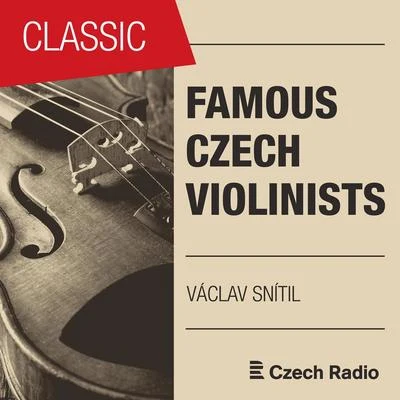 Václav SnítilFamous Czech Violinists: Václav Snítil