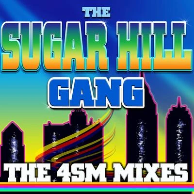 Barshon/Scorpio/The Sugarhill Gang/Grandmaster Melle Mel/The Furious FiveThe 4sm Mixes