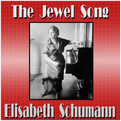 Elisabeth SchumannThe Jewel Song