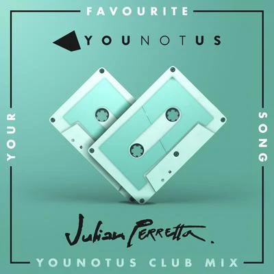 Julian PerrettaYour Favourite Song (Club Mix)