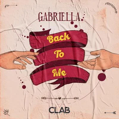 GabriellaBack To Me