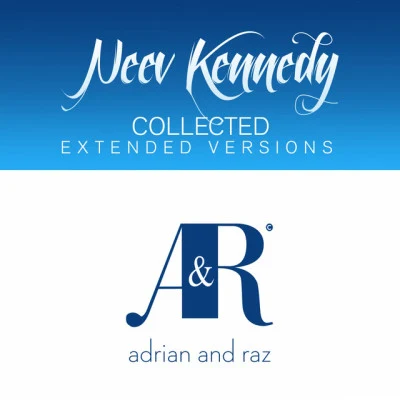 Neev KennedyNeev Kennedy Collected (The Extended Versions)