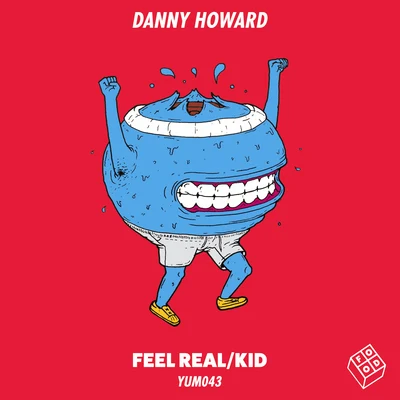 Danny HowardFeel RealKid