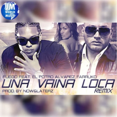 FuegoUna Vaina Loca (Official Extended Remix)