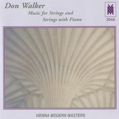 Yhasmin Valenzuela/Vit Muzik/Lucie Kaucka/Diane Baxter/Leo Eguchi/Karolina Rojahn/Daniel Perttu/Cora Greevenbosch/Ludmila Bubenickova/Keith LemmonsWALKER, D.: Music for Strings and Strings with Piano, Vol. 1 (Kvapil, Muzik, G. Pavlik, M. Pavlik, Cermak, Kaucka)