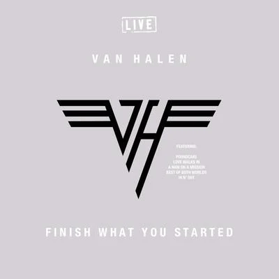 Van HalenFinish What You Started (Live)