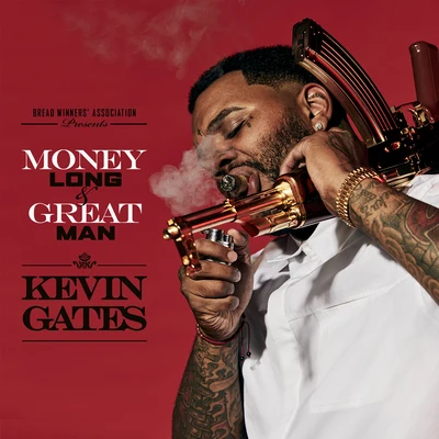 Kevin GatesMoney Long & Great Man