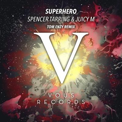 SPENCER TARRINGSuperhero (Tom Enzy Remix)