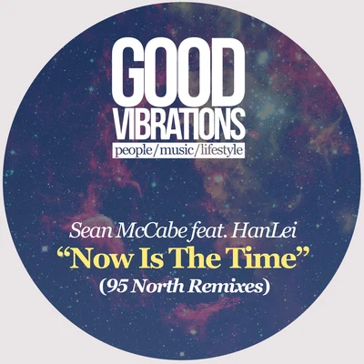 Sean McCabe/HanLeiNow Is The Time (95 North Remixes)