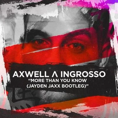 Jayden JaxxWaverzMore Than You Know (Jayden Jaxx Festival Mix)