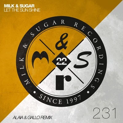 Milk & SugarLet the Sun Shine (Alaia & Gallo Remix)