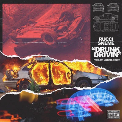 Rucci/Jay WorthyDrunk Drivin (feat. Skeme)