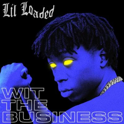 Lil Loaded/Isolated/FMB Longmoney/Yung RoWit The Business