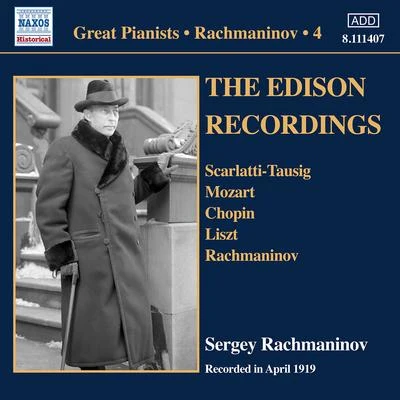 Sergei Rachmaninoff/Artur PizarroRACHMANINOV, Sergey: Piano Solo Recordings, Vol. 4 - The Thomas A. Edison Inc. Recordings (April 1919)