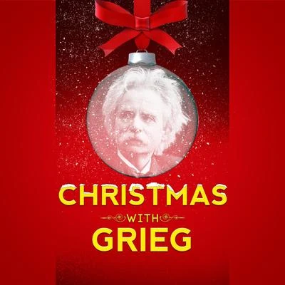 Edvard GriegChristmas with Grieg