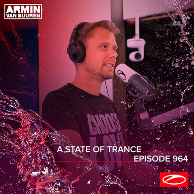 Armin van Buuren/Armin van Buuren ASOT Radio/Ferry CorstenASOT 964 - A State Of Trance Episode 964