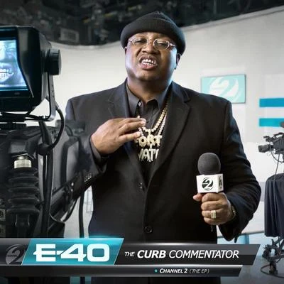 pro/E-40/Tony TagThe Curb Commentator Channel 2